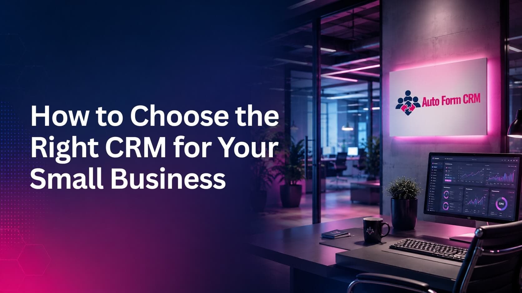 How to Choose the Right CRM for Your Small Business